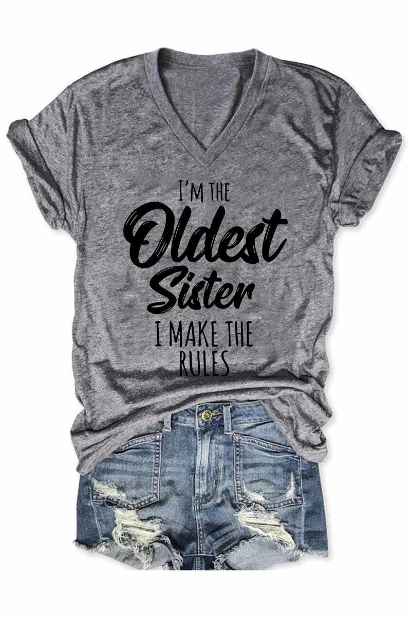 Women's I'm The Oldest Sister I Make The Rules V-Neck T-Shirt
