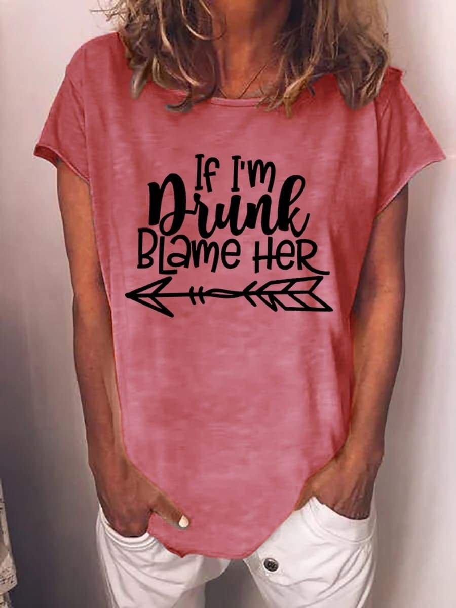 Women's If I'm Drunk Blame Her Left Arrow T-shirt