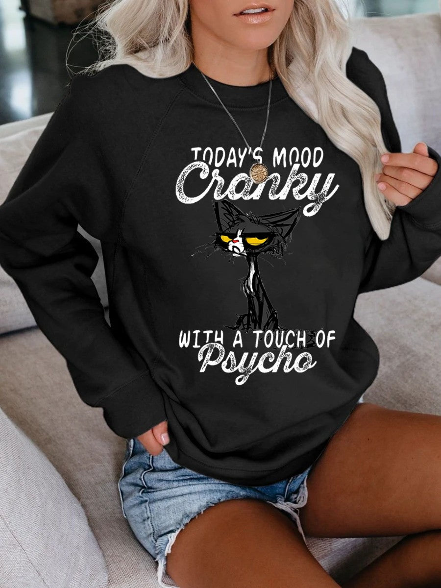 Women's Today's Mood Cranky With A Touch Of Psycho Sweatshirt
