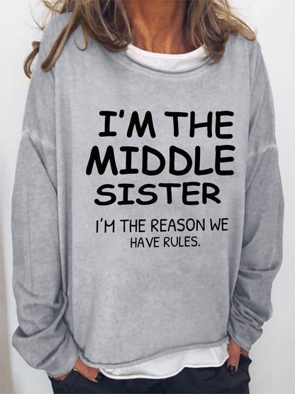 Women's I'm The Middle Sister I'm The Reason We Have Rules Long Sleeve Top