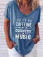 Women's Fueled By Caffeine And Country Music T-shirt