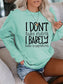 Women's I Don't Take Orders I Barely Take Suggestions Sweatshirt