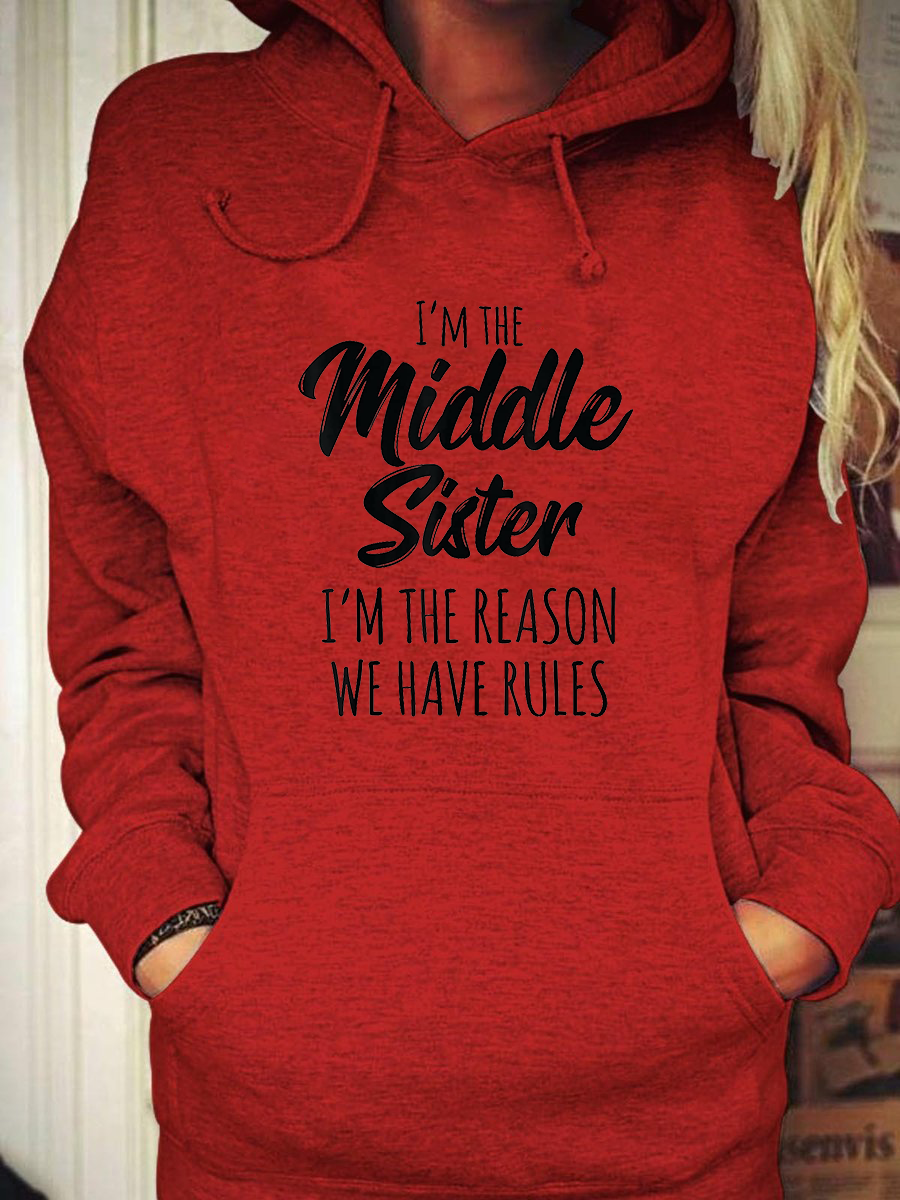 Women's I'm The Middle Sister I'm The Reason We Have Rules Hoodie