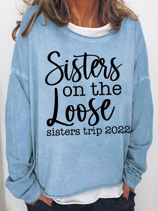 Sisters On The Loose Sister's Trip 2022 Regular Fit Crew Neck Casual Long Sleeve Top