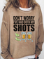 Women's Don't Worry I've Had Both My Shots Long Sleeve Top