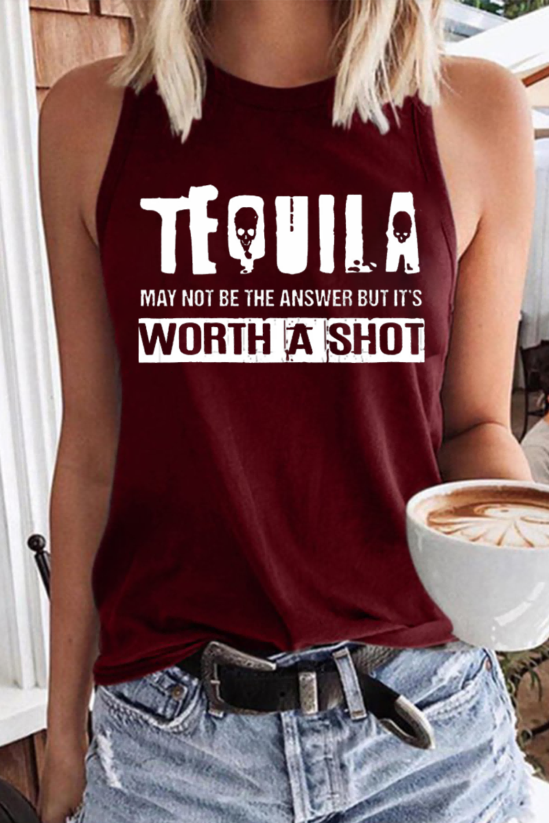 Women's Tequila May Not Be The Answer But It's Worth A Shot Tank Top