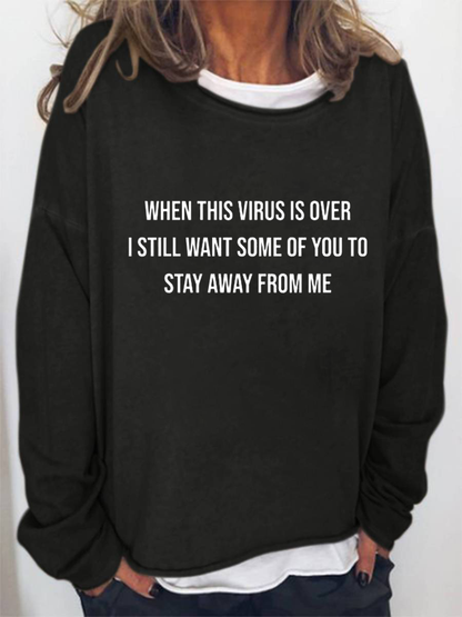 Women's When This Virus Is Over I Still Want Some Of You To Stay Away From Me Long Sleeve Top