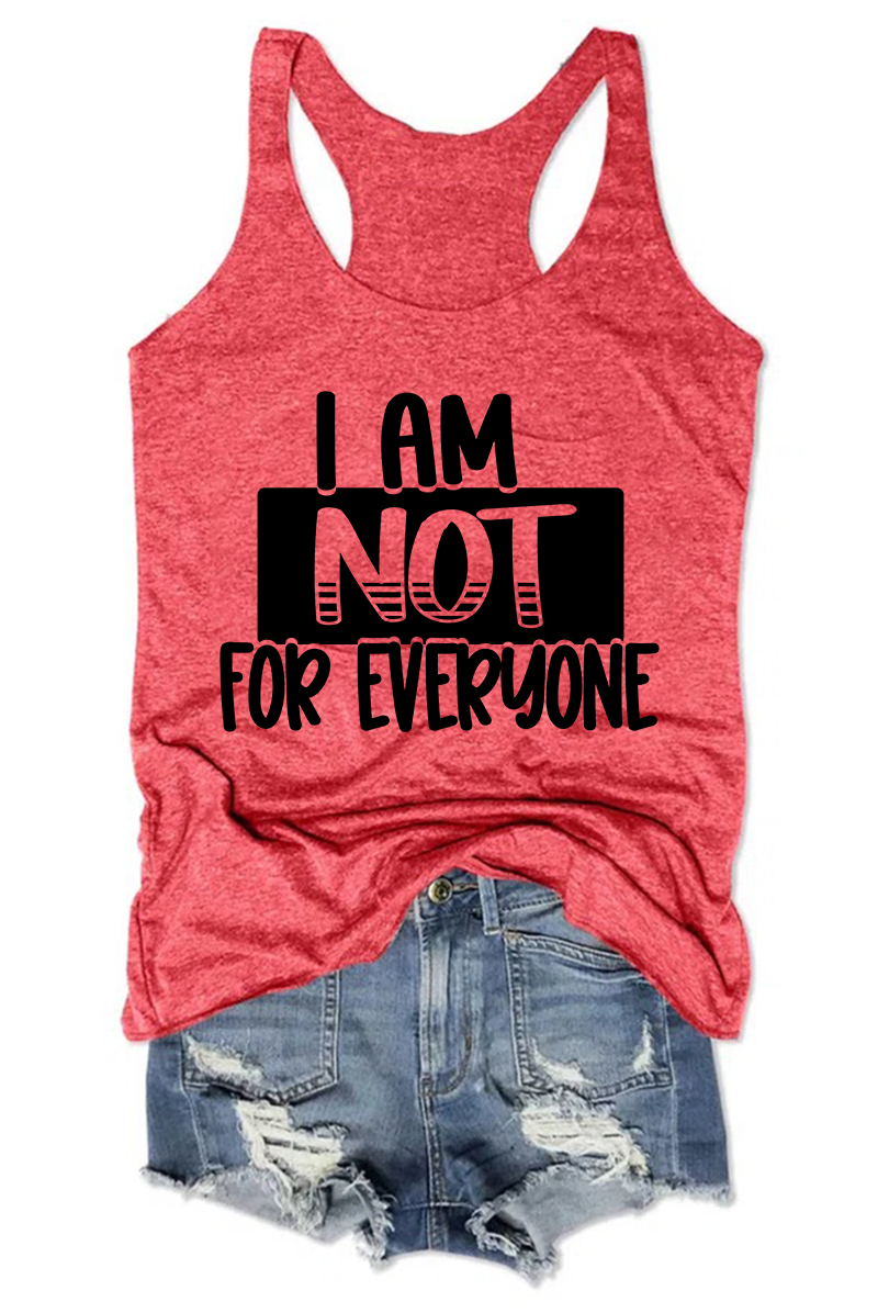 Women's I Am Not For Everyone Tank Top
