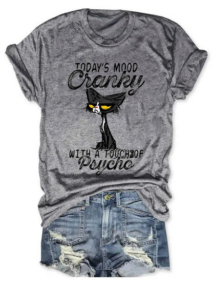 Women's Today's Mood Cranky With A Touch Of Psycho T-Shirt