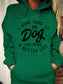 Women's I Work Hard So My Dog Can Have A Better Life Hoodie