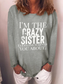 Women's  I'm The Crazy Sister Everyone Warned You About Long Sleeve Top