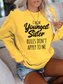 Women's  I'm The Youngest Sister Rules Don't Apply To Me Sweatshirt