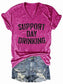 Women's Support Day Drinking V-Neck T-Shirt