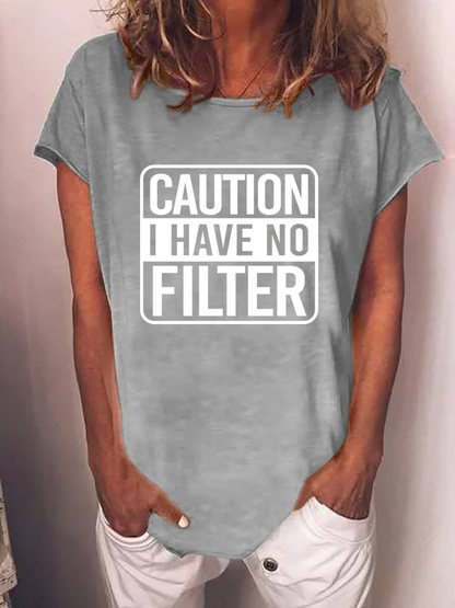 Women's Caution I Have No Filter T-shirt