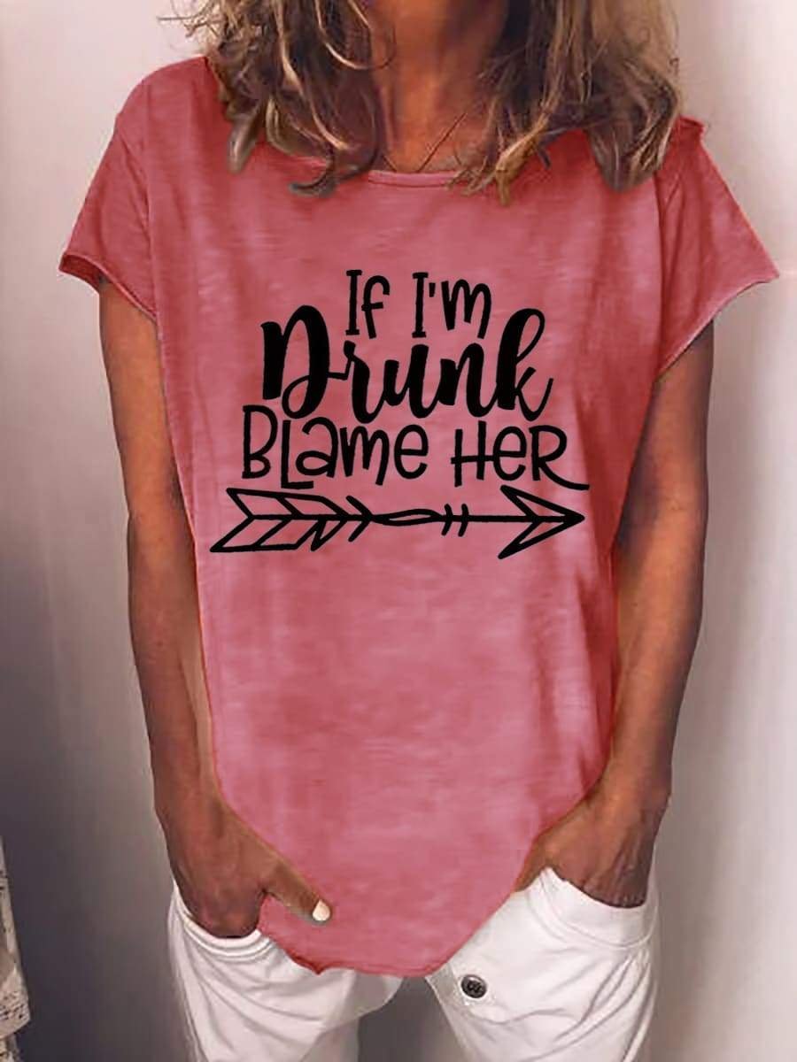 Women's If I'm Drunk Blame Her Right Arrow T-shirt