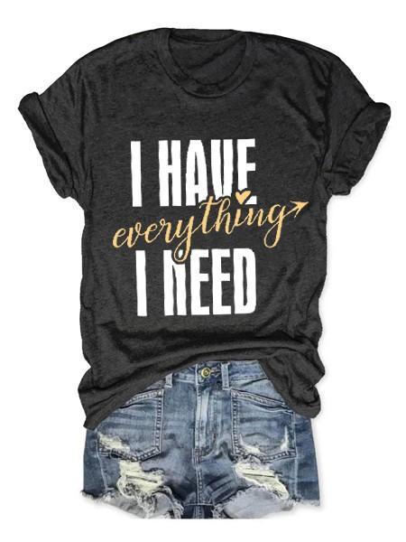 Women's Funny Couples Shirts I Have Everything I Need I Am Everything T-shirt