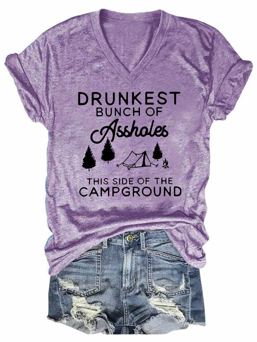 Women's Drunkest Bunch Of Assholes This Side Of The Campground V-Neck T-Shirt