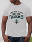 Men's I Just Baked You Some Shut The Fucupcakes T-shirt