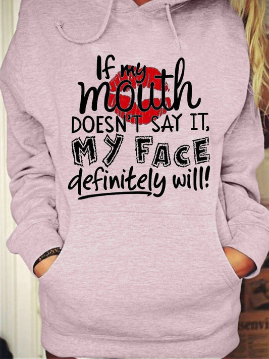Women's  If My Mouth Doesn't Say It My Face Definitely Will Hoodie