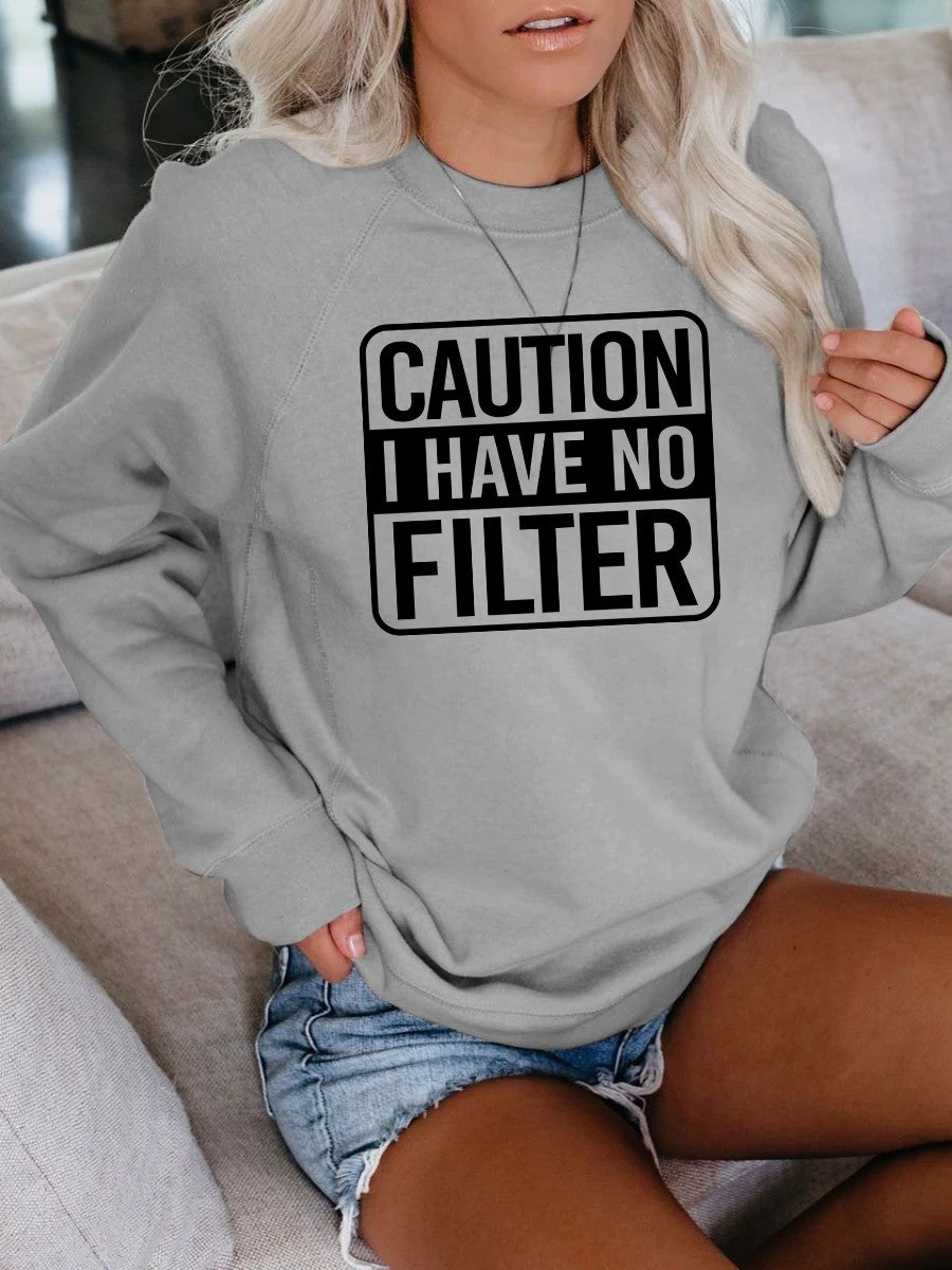 Women's Caution No Filter Sweatshirt