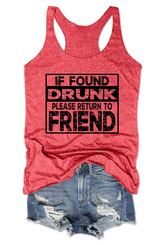 If Found Drunk Please Return To Friend