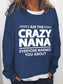 Women's I'm The Crazy Nana Everyone Warned You About Long Sleeve Top