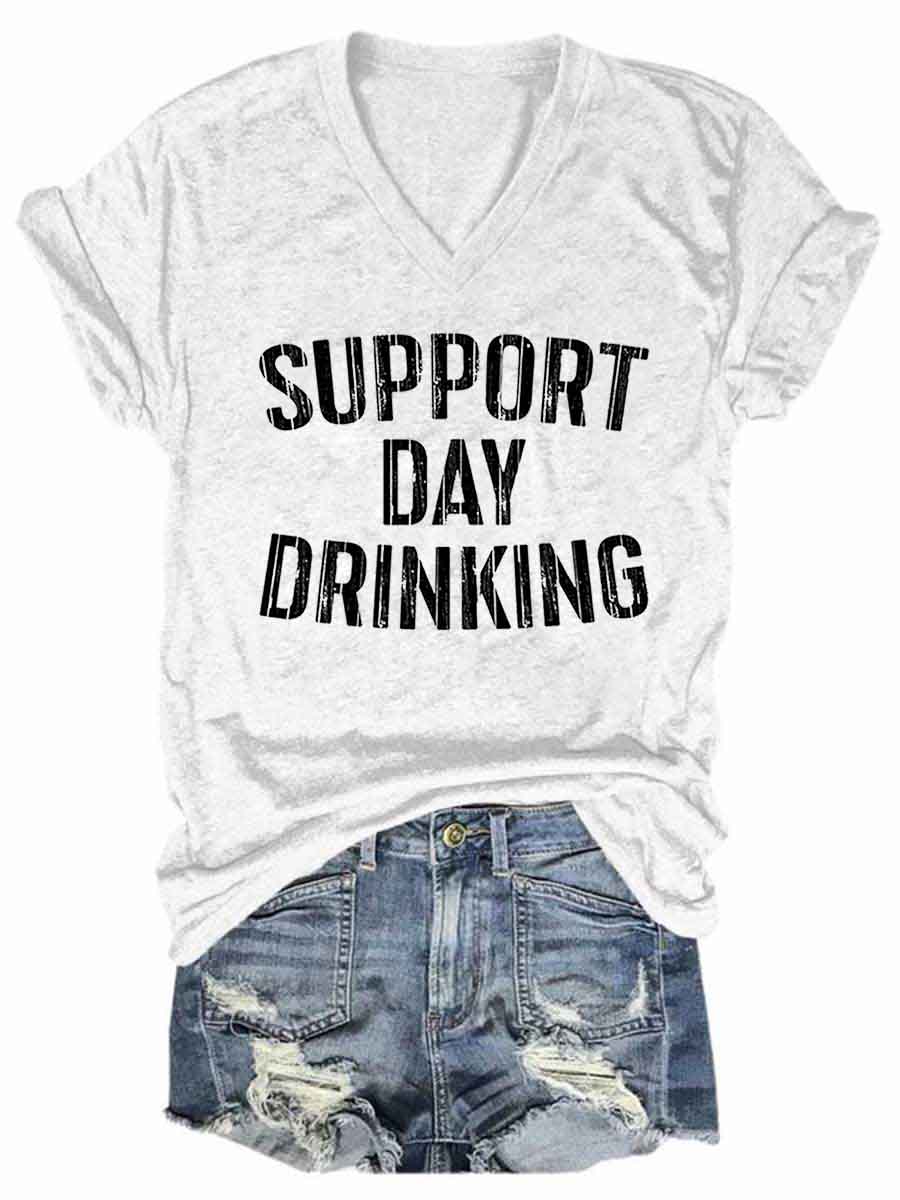 Women's Support Day Drinking V-Neck T-Shirt