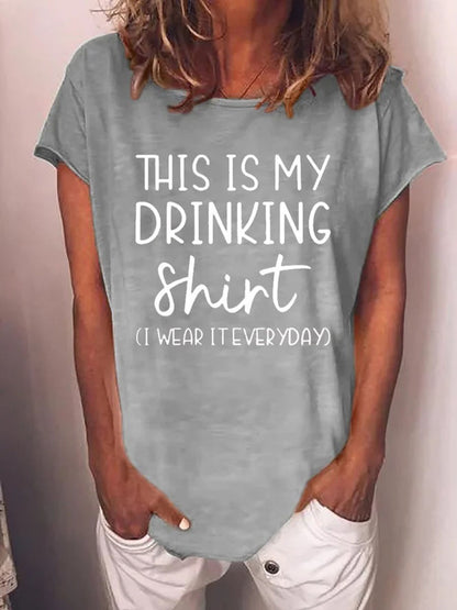 Women's This Is My Drinking Shirt I Wear I Everyday T-shirt