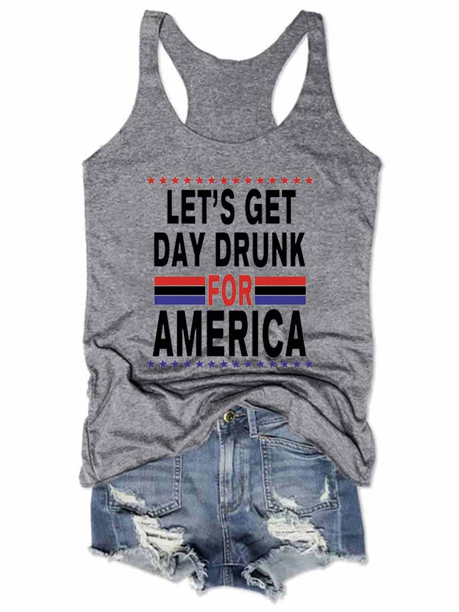 Women's Let's Get Day Drunk For America 4th Of July Tank