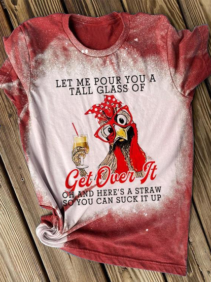 Women's Let Me Pour You Tall Glass Of Get Over It T-shirt