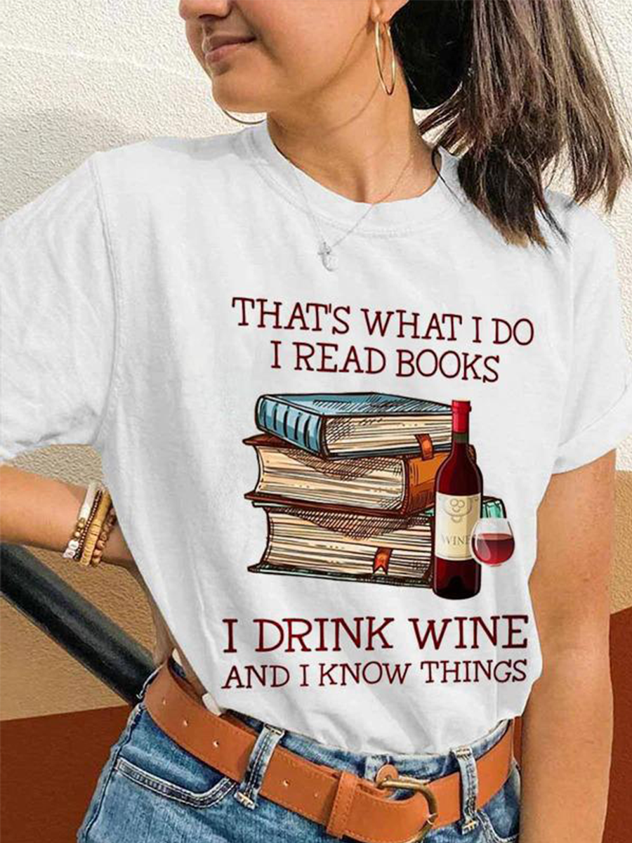 Women's That's What I Do I Read Books I Drink Wine and I Know Things T-Shirt