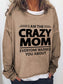 Women's I'm The Crazy Mom Everyone Warned You About Long Sleeve Top