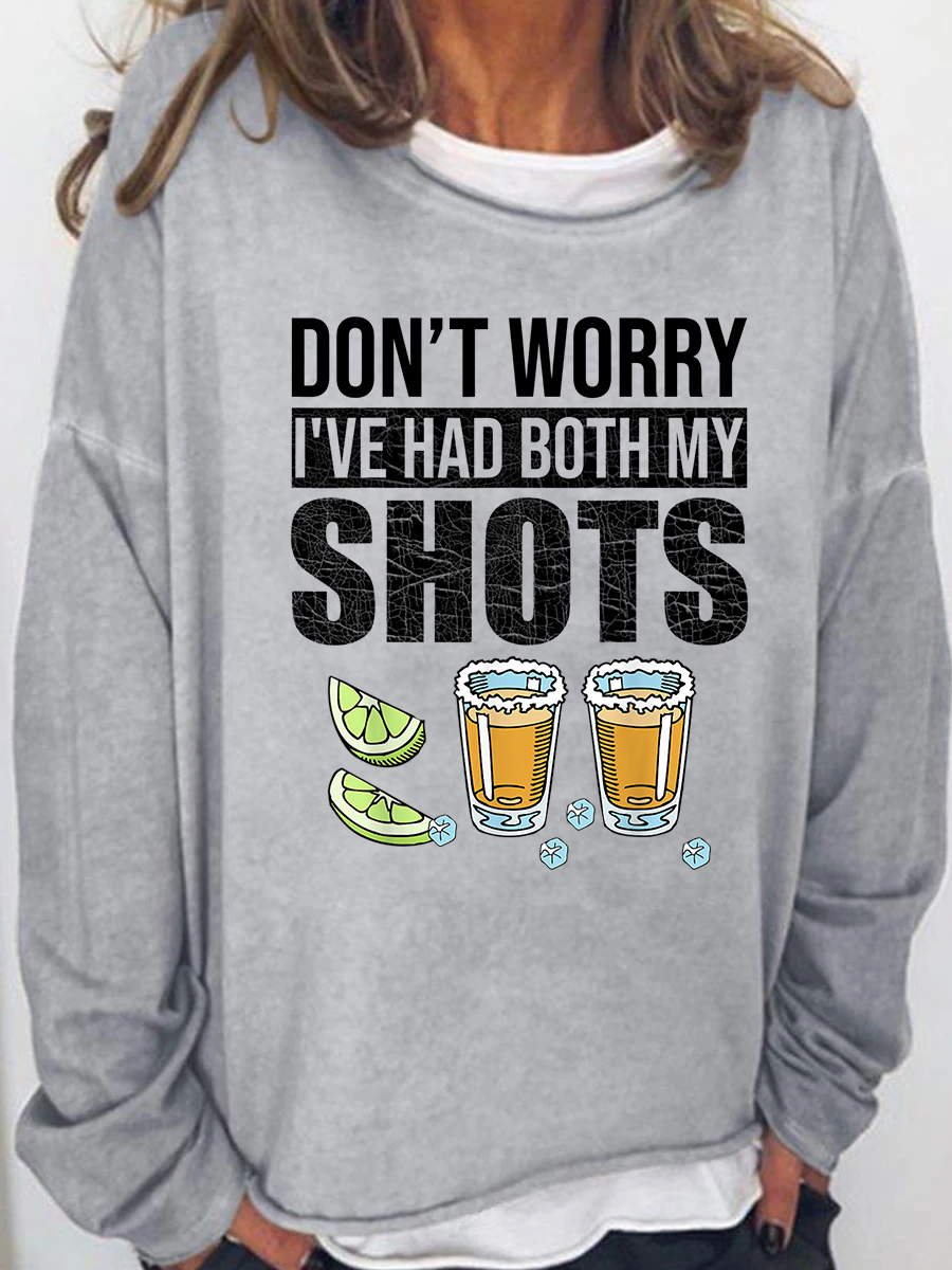 Women's Don't Worry I've Had Both My Shots Long Sleeve Top