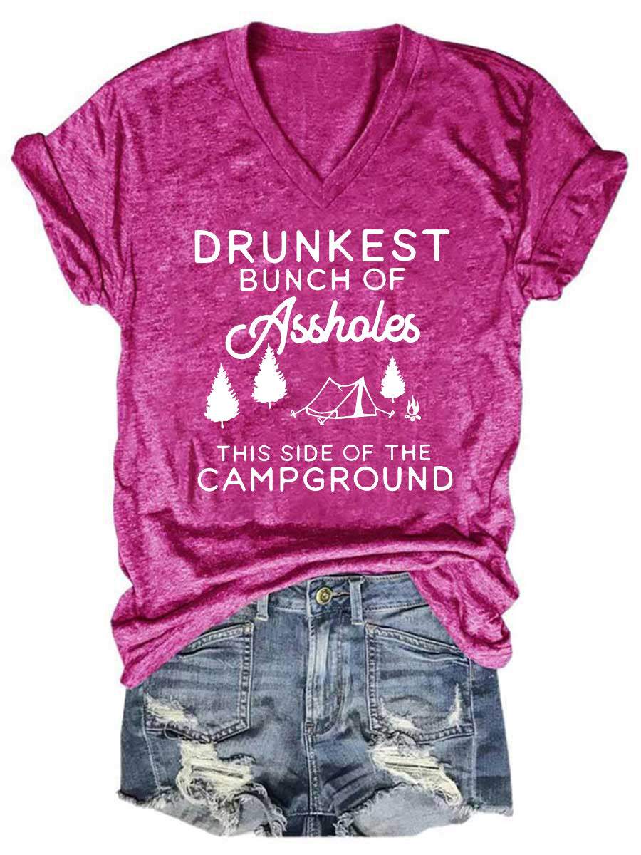 Women's Drunkest Bunch Of Assholes This Side Of The Campground V-Neck T-Shirt