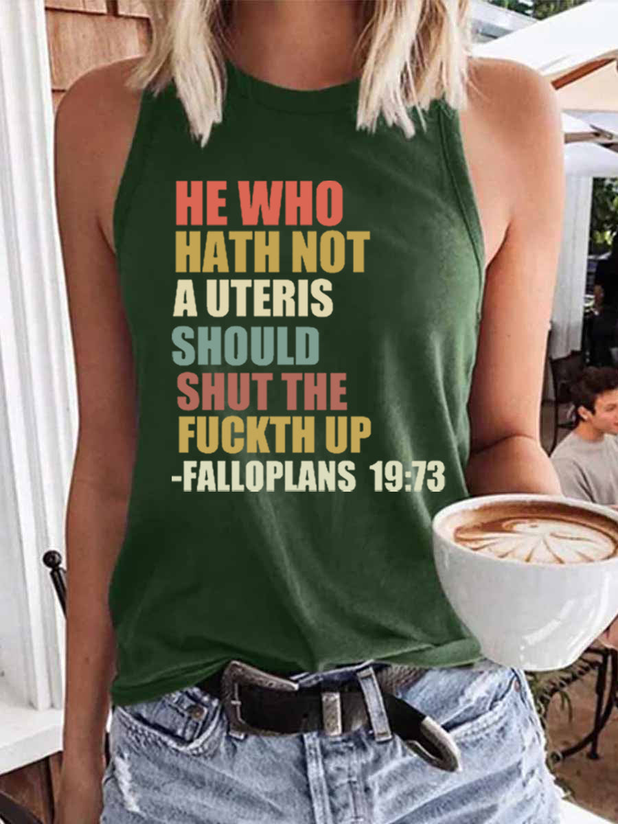 Women‘s He Who Hath Not A Uterus Should Shut The Fucketh Up-Fallopians 19:73 Tank Top