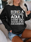 Women's Being A Functional Adult Every Day Seems A Bit Excessive Sweatshirt